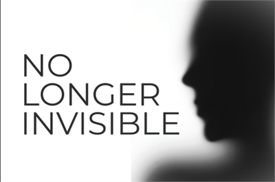 No Longer Invisible